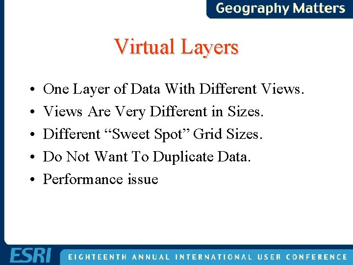 Virtual Layers • • • One Layer of Data With Different Views Are Very Virtual Layers • • • One Layer of Data With Different Views Are Very