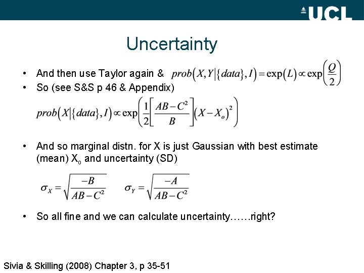 Uncertainty • And then use Taylor again & • So (see S&S p 46