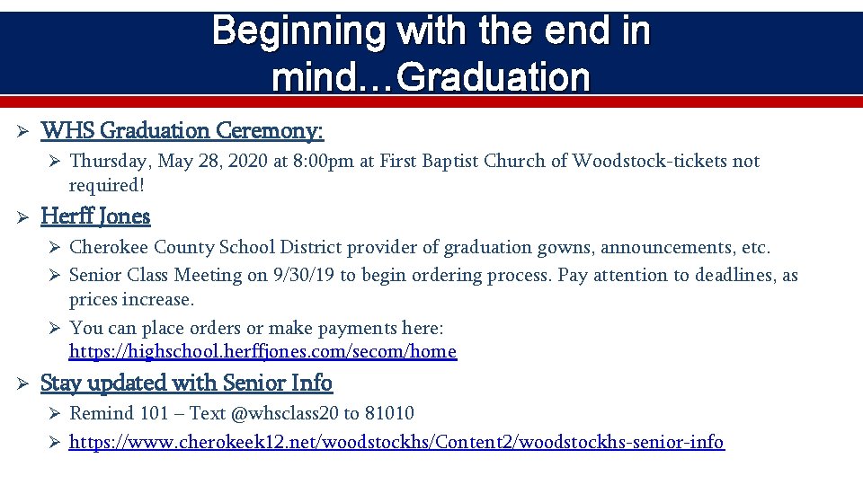 Beginning with the end in mind…Graduation Ø WHS Graduation Ceremony: Ø Thursday, May 28,