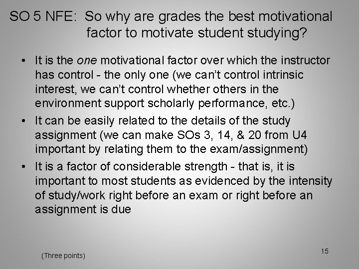 SO 5 NFE: So why are grades the best motivational factor to motivate student