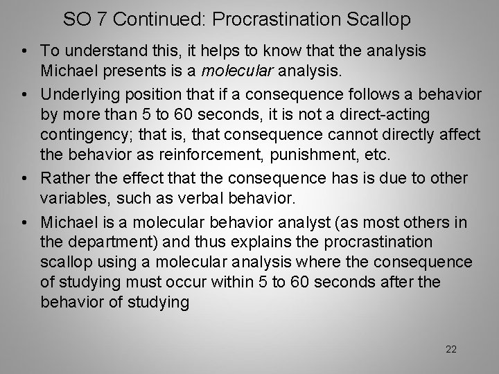 SO 7 Continued: Procrastination Scallop • To understand this, it helps to know that