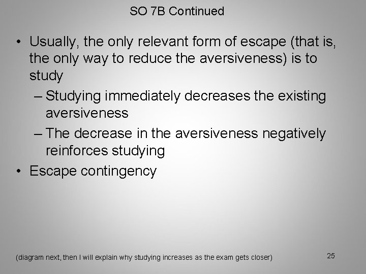 SO 7 B Continued • Usually, the only relevant form of escape (that is,