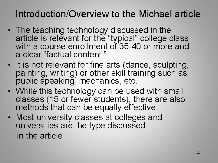 Introduction/Overview to the Michael article • The teaching technology discussed in the article is