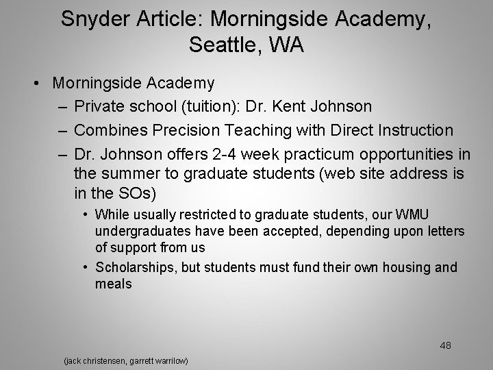 Snyder Article: Morningside Academy, Seattle, WA • Morningside Academy – Private school (tuition): Dr.