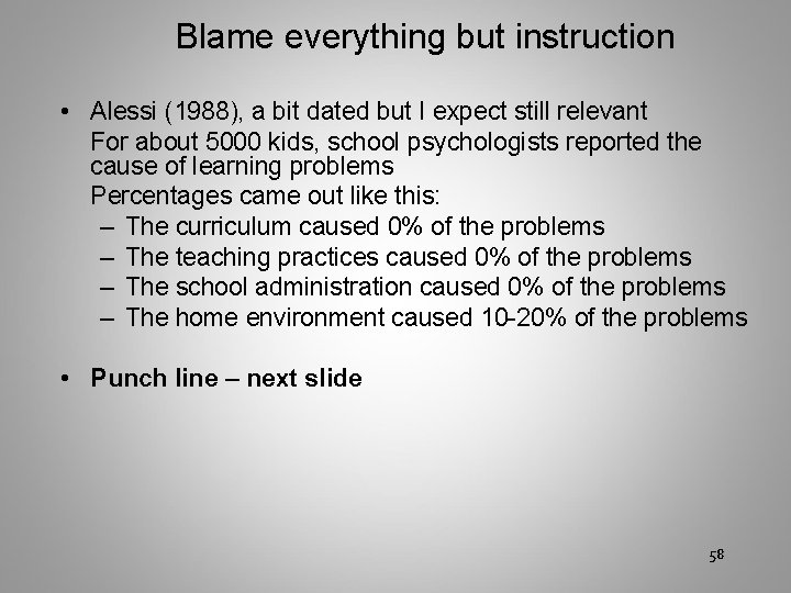 Blame everything but instruction • Alessi (1988), a bit dated but I expect still
