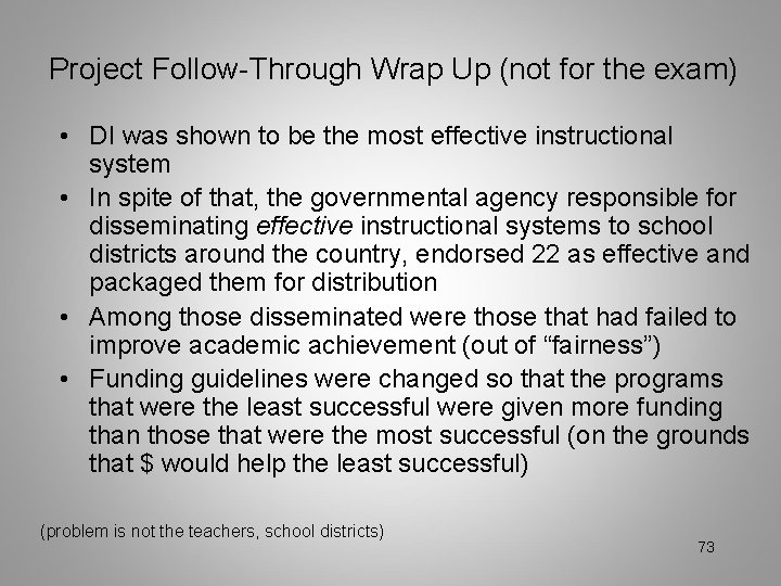 Project Follow-Through Wrap Up (not for the exam) • DI was shown to be