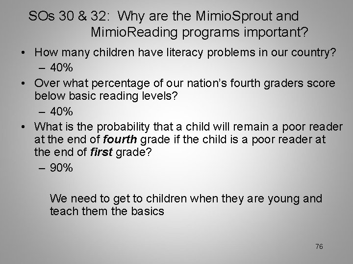 SOs 30 & 32: Why are the Mimio. Sprout and Mimio. Reading programs important?