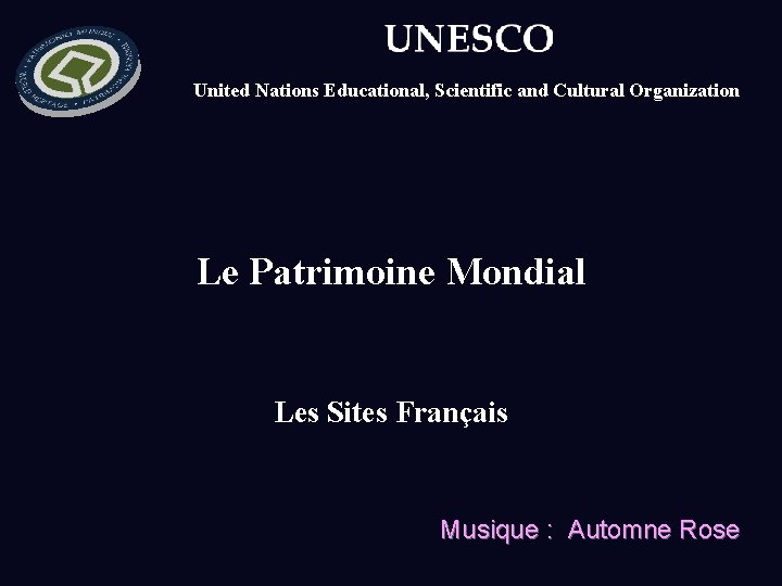 United Nations Educational, Scientific and Cultural Organization Le Patrimoine Mondial Les Sites Français Musique