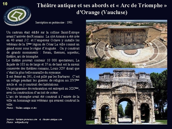 10 Théâtre antique et ses abords et « Arc de Triomphe » d'Orange (Vaucluse)