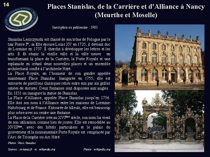 14 Places Stanislas, de la Carrière et d'Alliance à Nancy (Meurthe et Moselle) Inscription