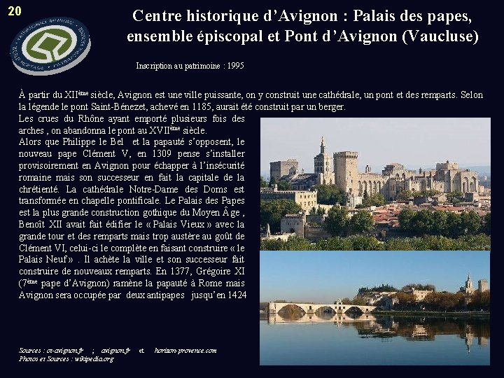 20 Centre historique d’Avignon : Palais des papes, ensemble épiscopal et Pont d’Avignon (Vaucluse)