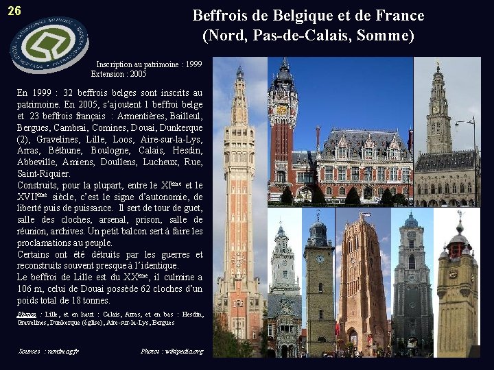 26 Beffrois de Belgique et de France (Nord, Pas-de-Calais, Somme) Inscription au patrimoine :