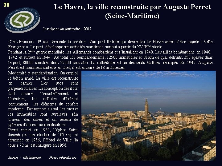 30 Le Havre, la ville reconstruite par Auguste Perret (Seine-Maritime) Inscription au patrimoine :