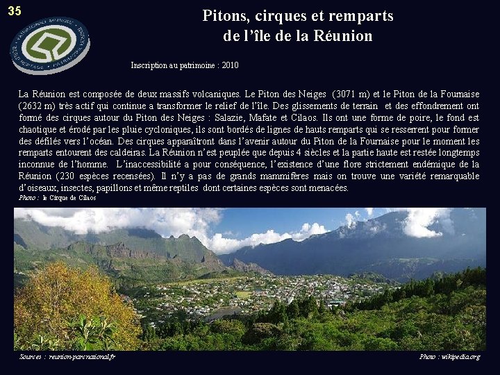 35 Pitons, cirques et remparts de l’île de la Réunion Inscription au patrimoine :