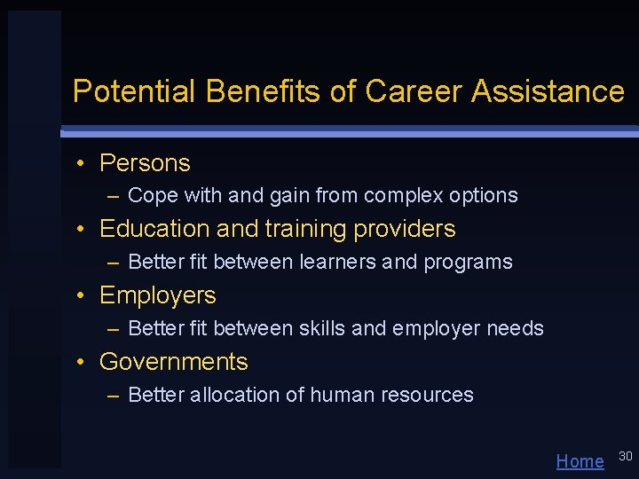 Potential Benefits of Career Assistance • Persons – Cope with and gain from complex