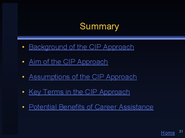 Summary • Background of the CIP Approach • Aim of the CIP Approach •