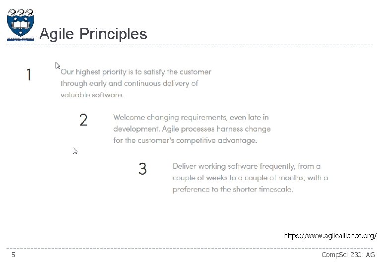 Agile Principles https: //www. agilealliance. org/ 5 Comp. Sci 230: AG 