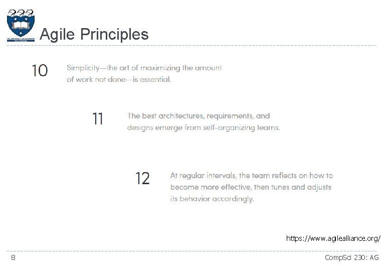 Agile Principles https: //www. agilealliance. org/ 8 Comp. Sci 230: AG 