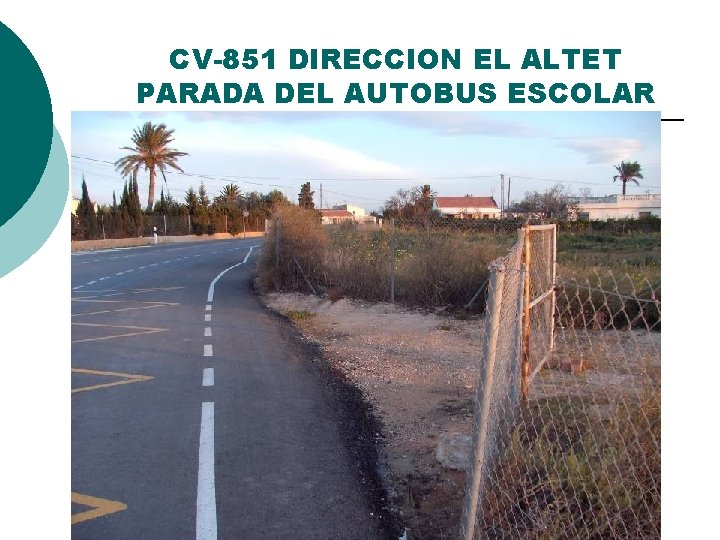 CV-851 DIRECCION EL ALTET PARADA DEL AUTOBUS ESCOLAR 