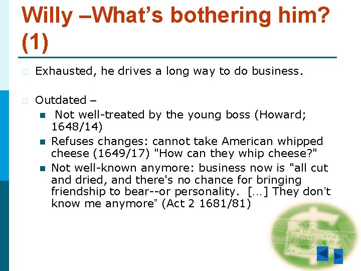 Willy –What’s bothering him? (1) p Exhausted, he drives a long way to do Willy –What’s bothering him? (1) p Exhausted, he drives a long way to do
