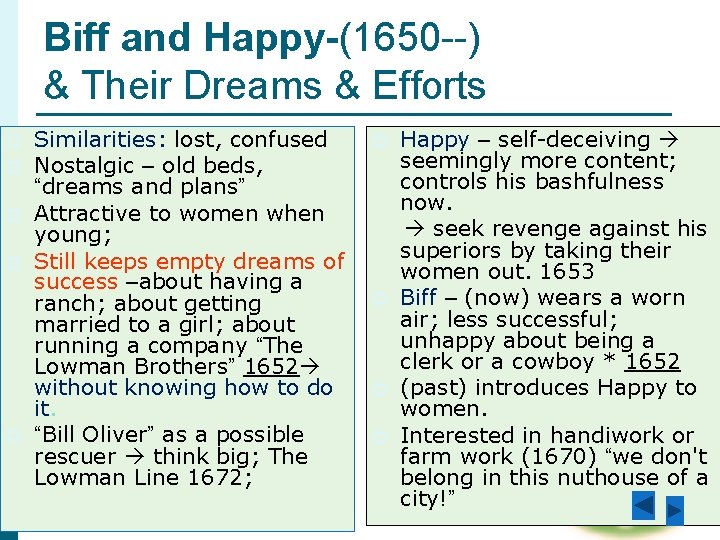Biff and Happy-(1650 --) & Their Dreams & Efforts p p p Similarities: lost, Biff and Happy-(1650 --) & Their Dreams & Efforts p p p Similarities: lost,