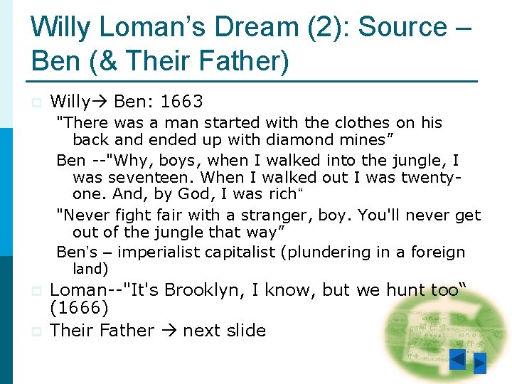 Willy Loman’s Dream (2): Source – Ben (& Their Father) p Willy Ben: 1663 Willy Loman’s Dream (2): Source – Ben (& Their Father) p Willy Ben: 1663