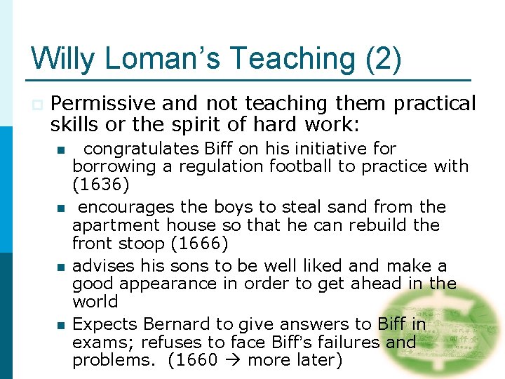 Willy Loman’s Teaching (2) p Permissive and not teaching them practical skills or the Willy Loman’s Teaching (2) p Permissive and not teaching them practical skills or the