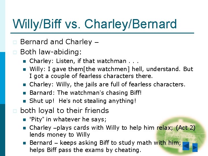 Willy/Biff vs. Charley/Bernard p p Bernard and Charley – Both law-abiding: n n n Willy/Biff vs. Charley/Bernard p p Bernard and Charley – Both law-abiding: n n n