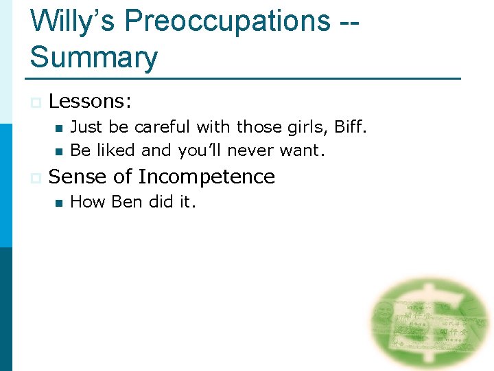 Willy’s Preoccupations -Summary p Lessons: n n p Just be careful with those girls, Willy’s Preoccupations -Summary p Lessons: n n p Just be careful with those girls,