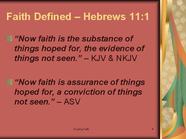 Faith Defined – Hebrews 11: 1 “Now faith is the substance of things hoped