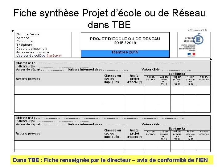 Fiche synthèse Projet d’école ou de Réseau dans TBE Dans TBE : Fiche renseignée