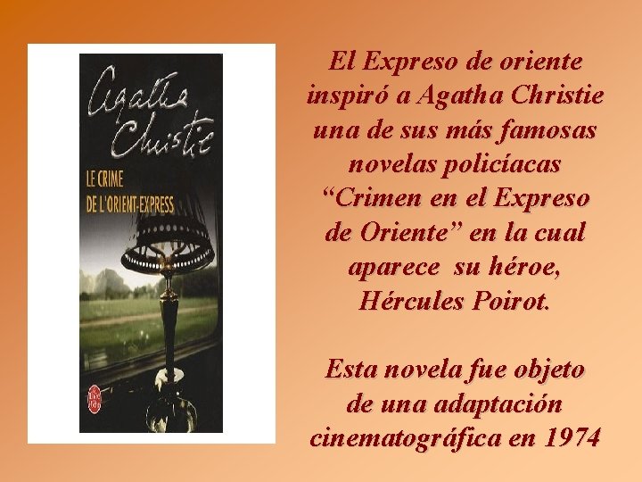 El Expreso de oriente inspiró a Agatha Christie una de sus más famosas novelas