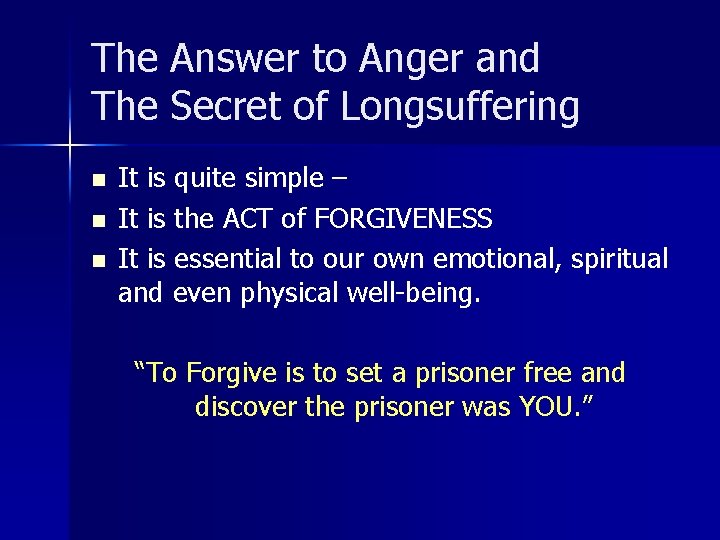 The Answer to Anger and The Secret of Longsuffering n n n It is