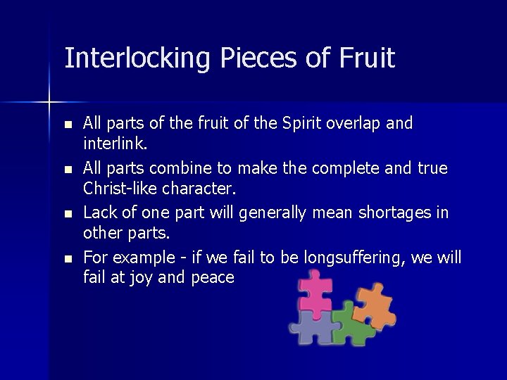 Interlocking Pieces of Fruit n n All parts of the fruit of the Spirit