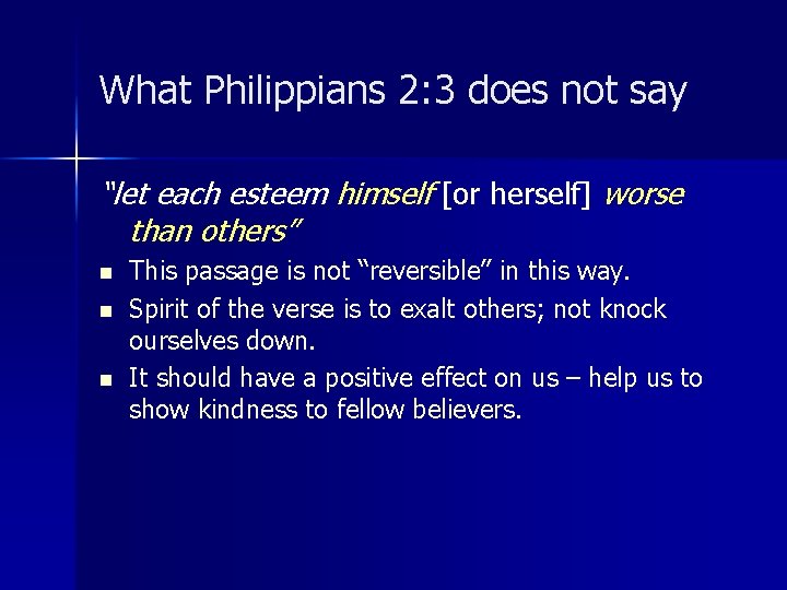 What Philippians 2: 3 does not say “let each esteem himself [or herself] worse