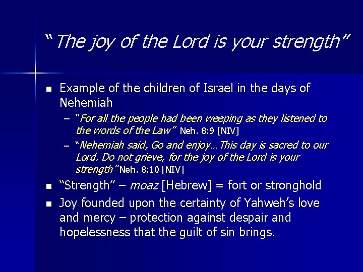 “The joy of the Lord is your strength” n Example of the children of