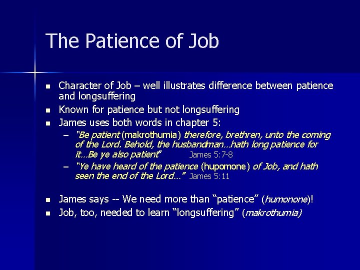 The Patience of Job n n n Character of Job – well illustrates difference