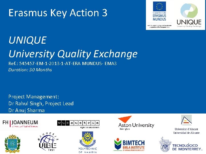Erasmus Key Action 3 www. fh-joanneum. at MANAGEMENT UNIQUE University Quality Exchange Ref. :