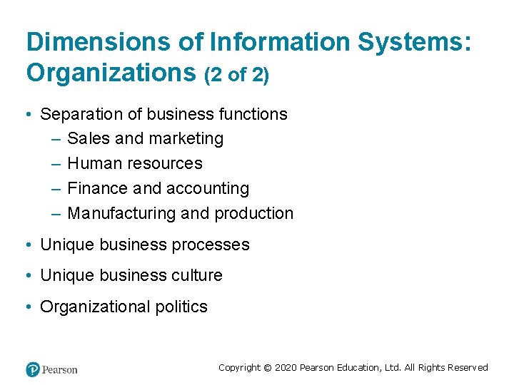 Dimensions of Information Systems: Organizations (2 of 2) • Separation of business functions –