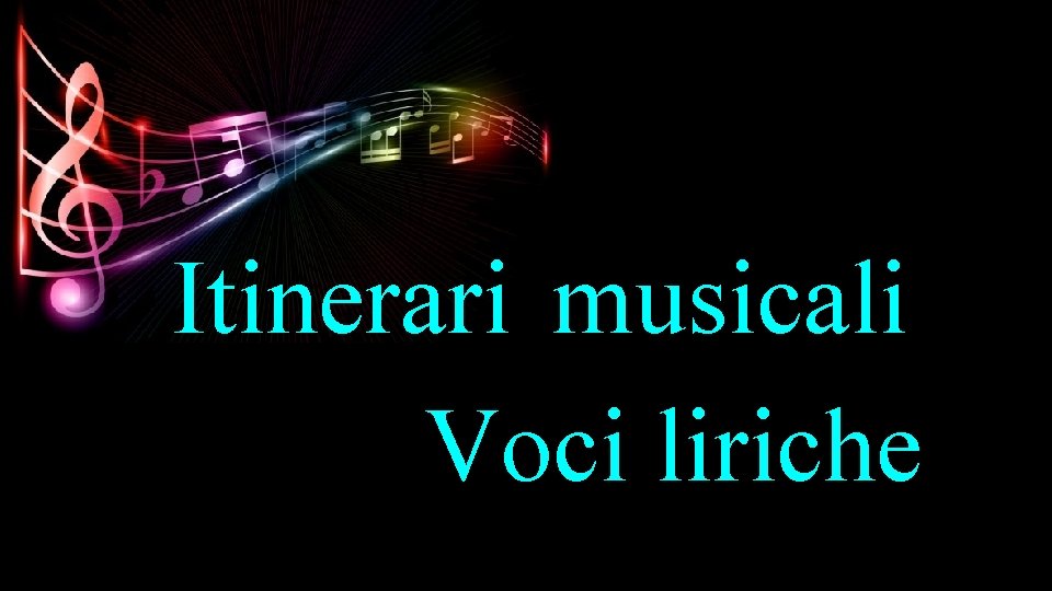 Itinerari musicali Voci liriche 