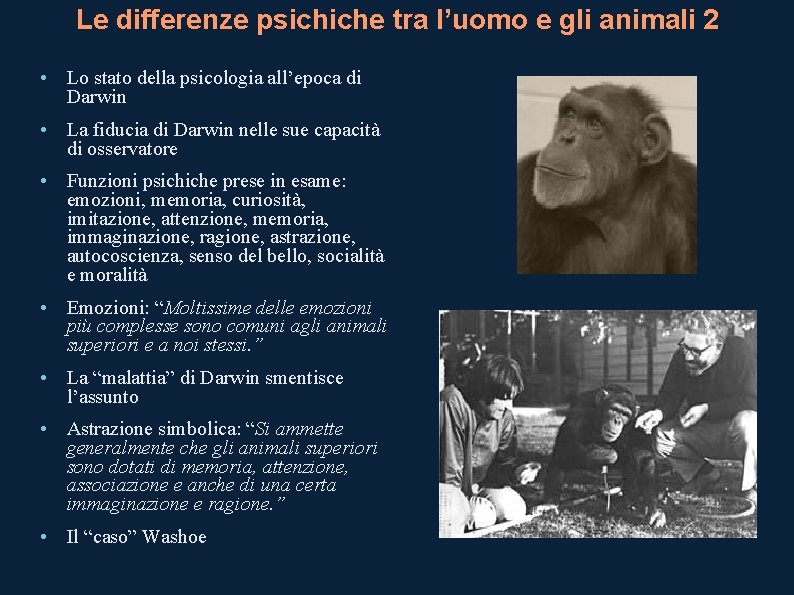 Le differenze psichiche tra l’uomo e gli animali 2 • Lo stato della psicologia