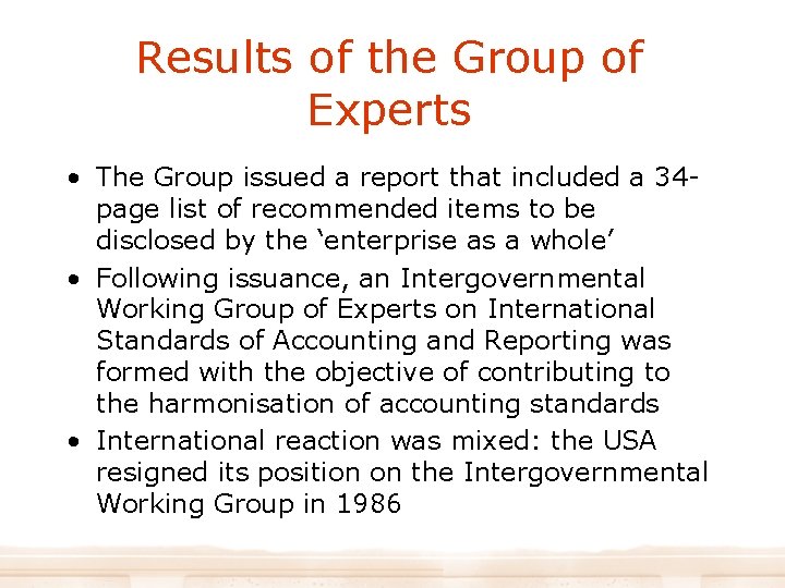 Results of the Group of Experts • The Group issued a report that included