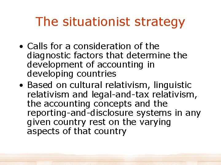 The situationist strategy • Calls for a consideration of the diagnostic factors that determine