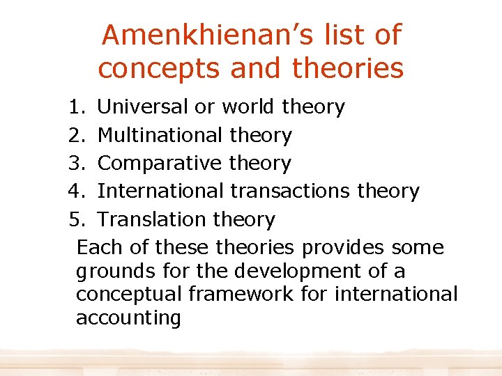 Amenkhienan’s list of concepts and theories 1. Universal or world theory 2. Multinational theory