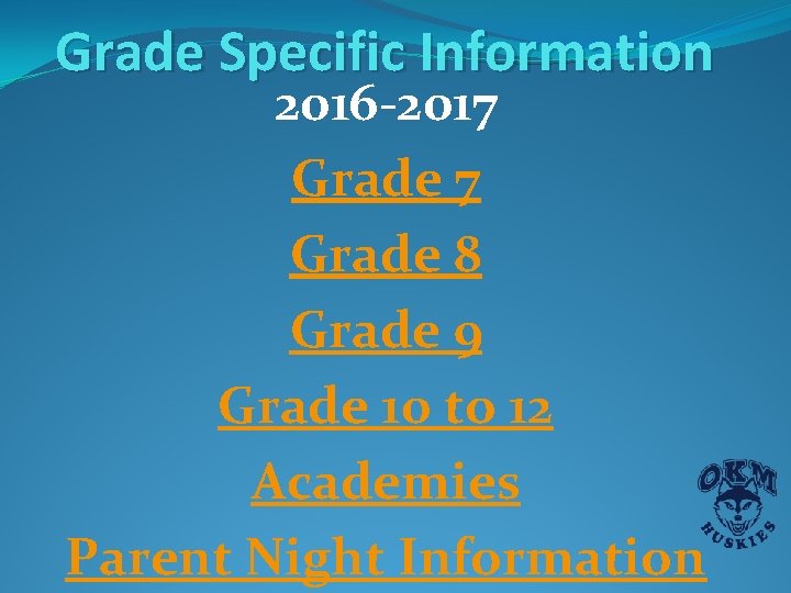 Grade Specific Information 2016 -2017 Grade 8 Grade 9 Grade 10 to 12 Academies Grade Specific Information 2016 -2017 Grade 8 Grade 9 Grade 10 to 12 Academies
