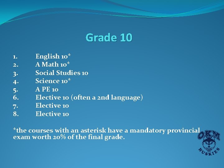 Grade 10 1. 2. 3. 4. 5. 6. 7. 8. English 10* A Math Grade 10 1. 2. 3. 4. 5. 6. 7. 8. English 10* A Math
