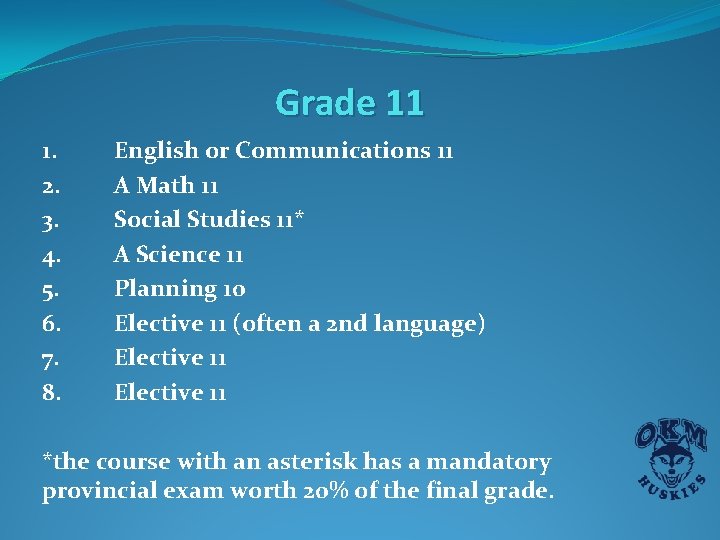 Grade 11 1. 2. 3. 4. 5. 6. 7. 8. English or Communications 11 Grade 11 1. 2. 3. 4. 5. 6. 7. 8. English or Communications 11