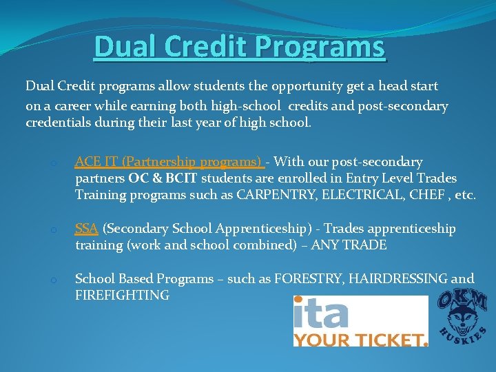 Dual Credit Programs Dual Credit programs allow students the opportunity get a head start Dual Credit Programs Dual Credit programs allow students the opportunity get a head start