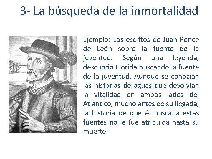 3 - La búsqueda de la inmortalidad Ejemplo: Los escritos de Juan Ponce de