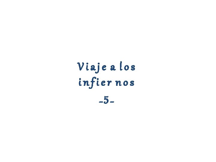 Viaje a los infier nos _5_ 